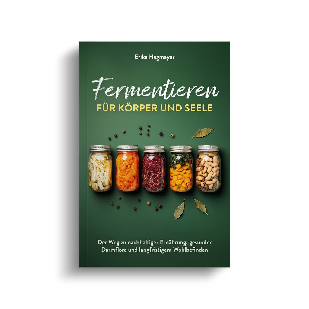 Fermentieren für Körper und Seele